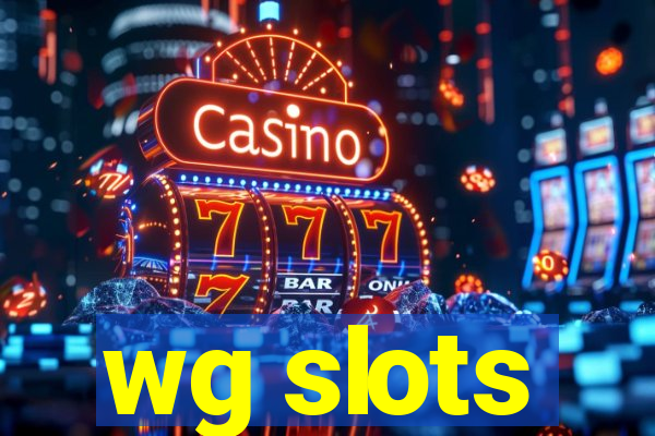 wg slots